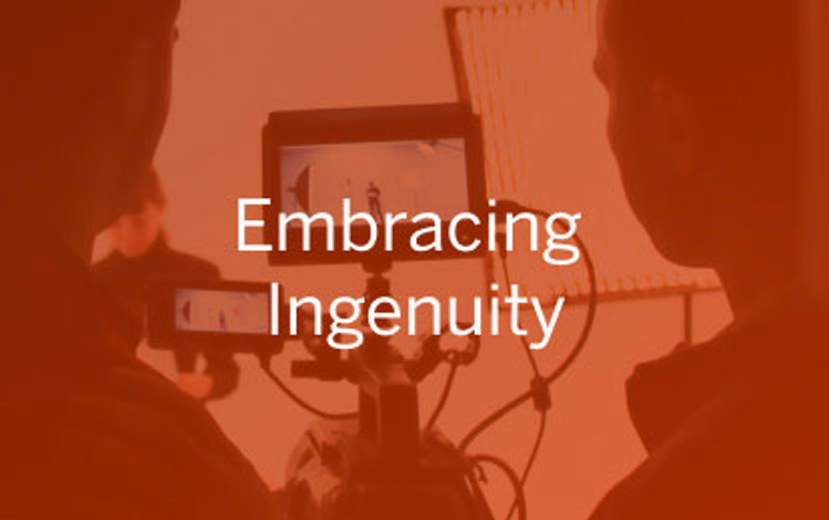 Embracing Ingenuity