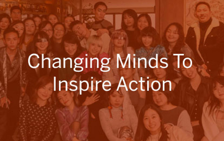 Changing Minds to Inspire Action